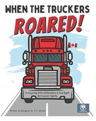 Cover for Z S Ahmed · When The Truckers Roared (Taschenbuch) (2022)