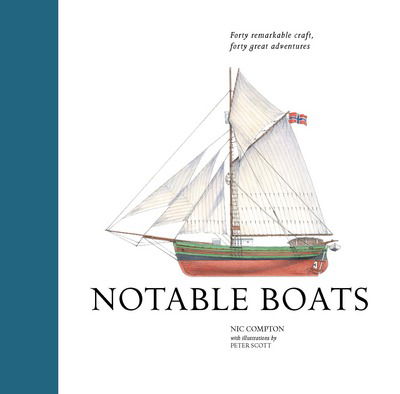 Cover for Nic Compton · Notable Boats: Forty small craft, forty great adventures (Hardcover Book) (2016)