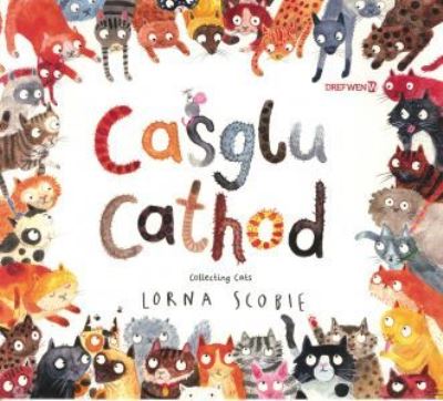 Cover for Lorna Scobie · Casglu Cathod / Collecting Cats (Paperback Book) [Bilingual edition] (2018)