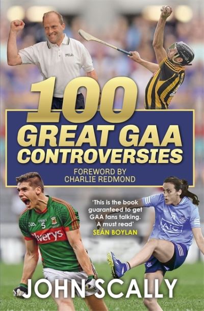 Cover for John Scally · 100 Great GAA Controversies (Paperback Book) (2022)