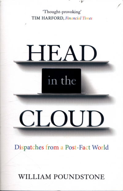 Cover for William Poundstone · Head in the Cloud: Dispatches from a Post-Fact World (Paperback Book) (2017)