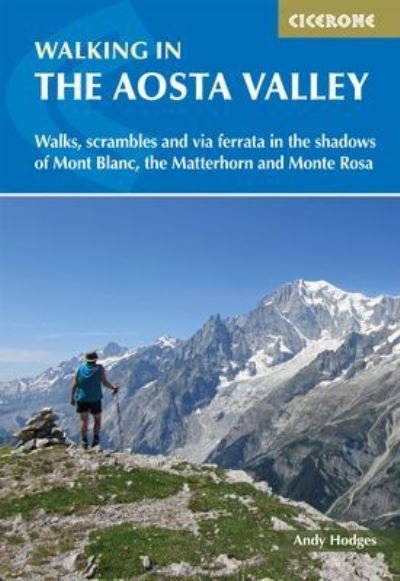 Cover for Andy Hodges · Walking in the Aosta Valley: Walks and scrambles in the shadows of Mont Blanc, the Matterhorn and Monte Rosa (Paperback Book) (2022)