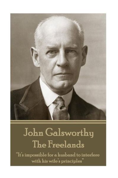 Cover for John Galsworthy · John Galsworthy - The Freelands (Paperback Book) (2017)