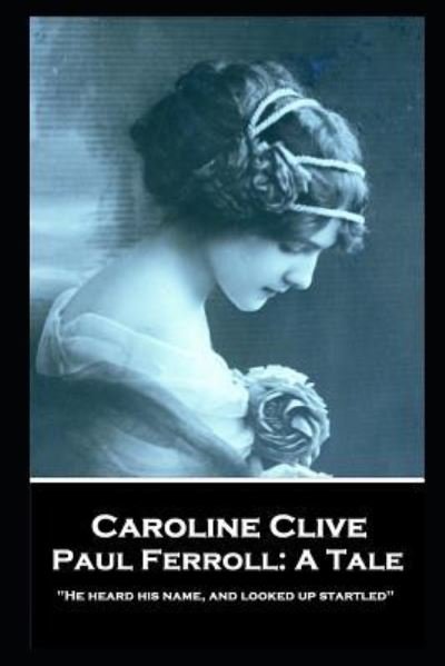 Cover for Caroline Clive · Caroline Clive - Paul Ferroll (Paperback Book) (2019)