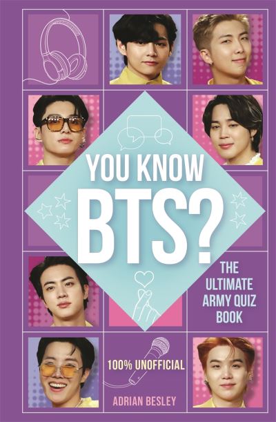 You Know BTS?: The Ultimate ARMY Quiz Book - Adrian Besley - Books - Michael O'Mara Books Ltd - 9781789294156 - July 21, 2022