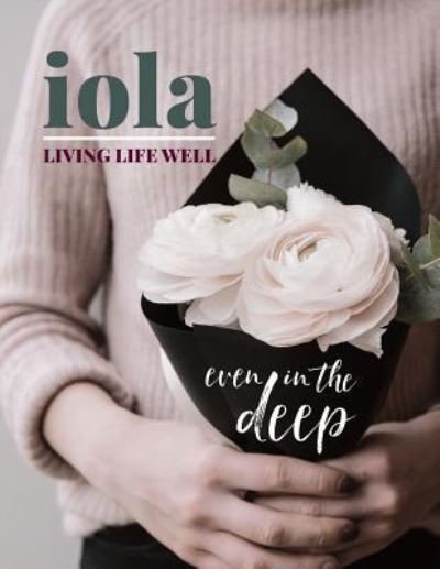 Cover for Abi Partridge · Iola: Living Life Well Even in the Deep - Iola Magazine (Taschenbuch) (2018)