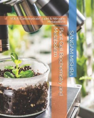 Cover for Sangam Mishra · Plant Cell Biochemistry and Metabolism (Paperback Book) (2018)