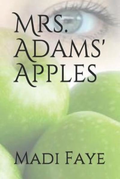 Cover for Madi Faye · Mrs. Adams' Apples (Paperback Book) (2019)