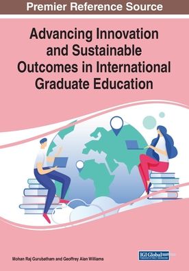 Cover for Mohan Raj Gurubatham · Advancing Innovation and Sustainable Outcomes in International Graduate Education (Paperback Book) (2020)