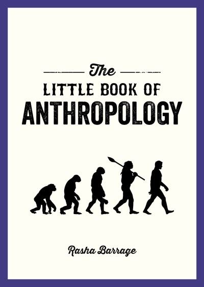 Cover for Rasha Barrage · The Little Book of Anthropology: A Pocket Guide to the Study of What Makes Us Human (Pocketbok) (2022)