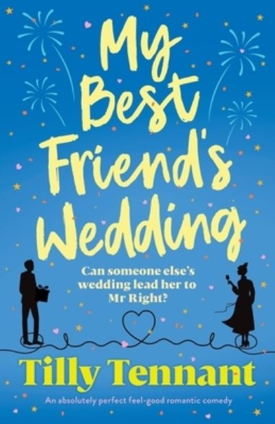 Cover for Tilly Tennant · My Best Friend's Wedding: An absolutely perfect feel-good romantic comedy (Pocketbok) (2021)