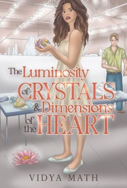 Vidya Math · The Luminosity of Crystals & Dimensions of the Heart (Paperback Book) (2024)