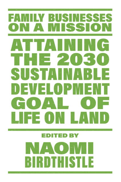 Attaining the 2030 Sustainable Development Goal of Life on Land - Family Businesses on a Mission (Paperback Book) (2024)