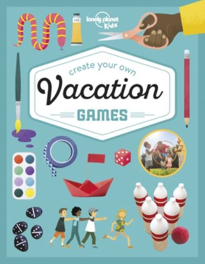 Cover for Lonely Planet Kids · Create Your Own Vacation Games 1 (Inbunden Bok) (2022)
