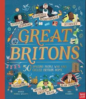 Cover for Imogen Russell Williams · Great Britons: 50 Amazing People Who Have Called Britain Home - Inspiring Lives (Hardcover Book) (2021)