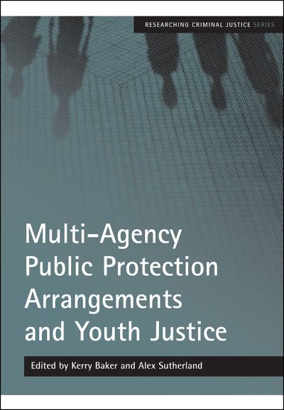 Cover for Multi-Agency Public Protection Arrangements and Youth Justice - Researching Criminal Justice Series (Paperback Book) (2009)