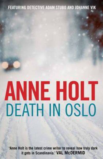 Death in Oslo - MODUS - Anne Holt - Boeken - Atlantic Books - 9781848876156 - 4 augustus 2016