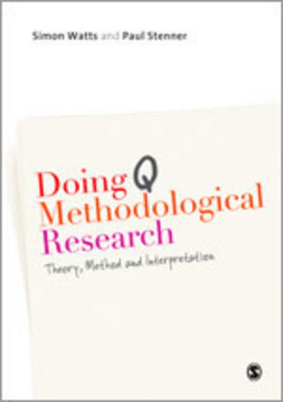 Cover for Simon Watts · Doing Q Methodological Research: Theory, Method &amp; Interpretation (Paperback Book) (2012)