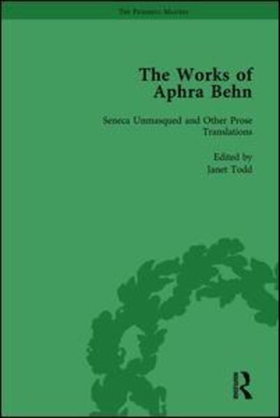 Cover for Janet Todd · The Works of Aphra Behn: v. 4: Seneca Unmask'd and Other Prose Translated - The Pickering Masters (Hardcover Book) (1994)