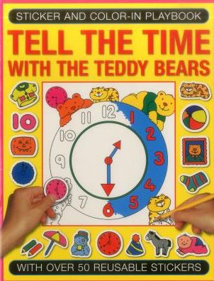 Cover for Jenny Tulip · Sticker and Colour-in Playbook: Tell the Time with Teddy Bears: With Over 50 Reusable Stickers (Paperback Book) (2015)