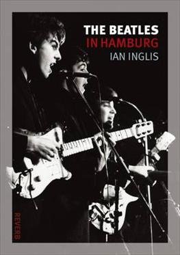 Cover for Ian Inglis · The Beatles in Hamburg (Taschenbuch) (2012)