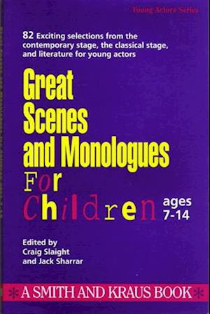 Great Scenes and Monologues for Children - Craig Slaight - Books - Smith & Kraus Inc.,U.S. - 9781880399156 - April 1, 1993