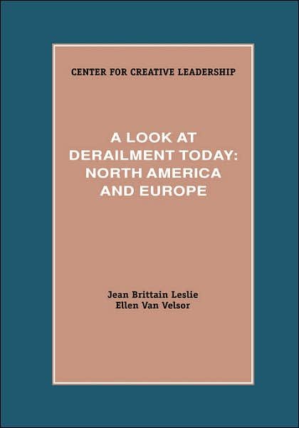 A Look at Derailment Today: North America and Europe - Ellen Van Velsor - Bøker - Center for Creative Leadership - 9781882197156 - 1. februar 1996