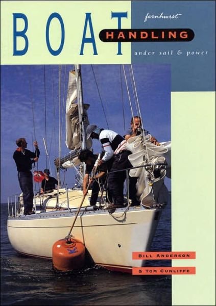 Cover for Bill Anderson · Boat Handling Under Sail &amp; Power (Pocketbok) (1995)