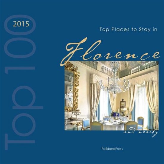 Cover for Ovidio Guaita · Top Places to Stay in Florence &amp; Nearby 2015 (Paperback Bog) (2015)
