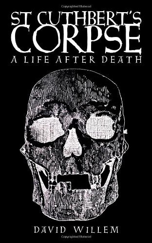 Cover for David Willem · St Cuthbert's Corpse: a Life After Death (Paperback Book) (2013)