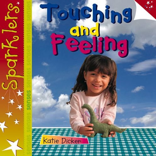 Cover for Katie Dicker · Touching and Feeling: Sparklers - Senses - Sparklers - Senses (Paperback Book) (2013)