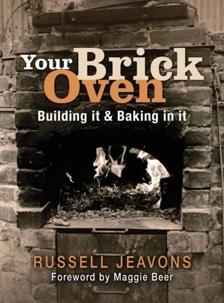 Russell Jeavons · Your Brick Oven: Building it and baking in it (Paperback Book) (2024)