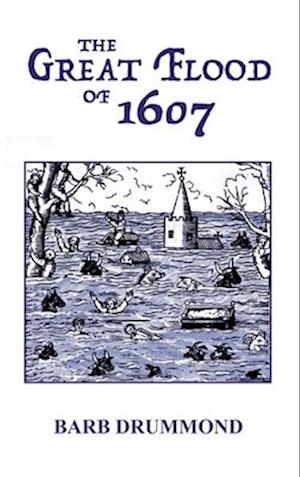 Cover for Drummond · The Great Flood of 1607 (Hardcover Book) (2024)