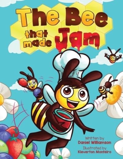 Cover for Daniel Williamson · The Bee That Made Jam (Paperback Book) (2020)