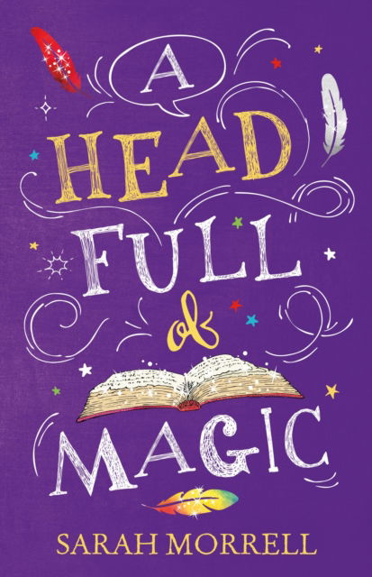 Cover for Sarah Morrell · A Head Full Of Magic (Paperback Book) (2022)