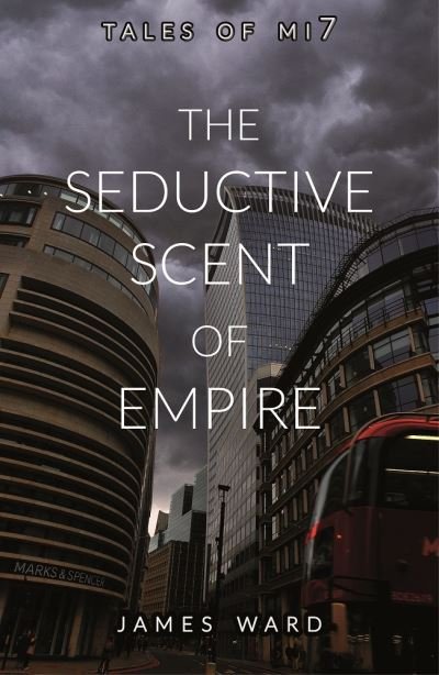 Cover for James Ward · The Seductive Scent of Empire (Taschenbuch) (2021)
