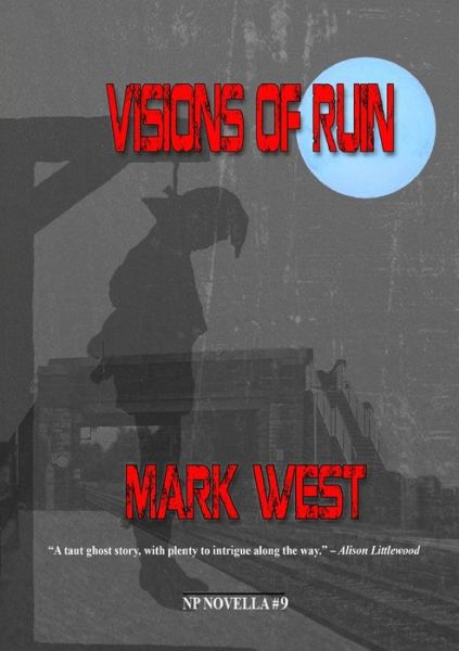 Visions of Ruin - Mark West - Books - Newcon Press - 9781914953156 - March 30, 2022