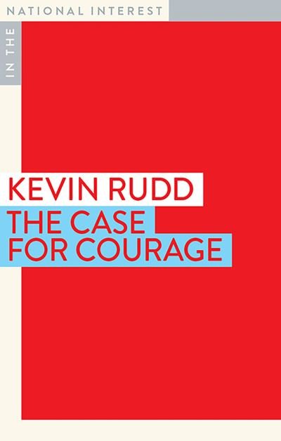 Cover for Kevin Rudd · The Case for Courage - In the National Interest (Paperback Book) (2021)