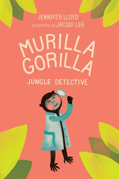 Cover for Jennifer Lloyd · Murilla Gorilla (Hardcover Book) (2013)