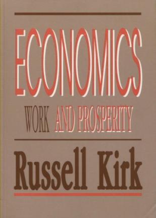 Cover for Russell Kirk · Economics: Work and Prosperity (Paperback Book) (1989)