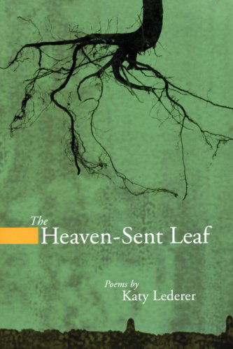 Cover for Katy Lederer · The Heaven-Sent Leaf - American Poets Continuum (Paperback Book) (2008)