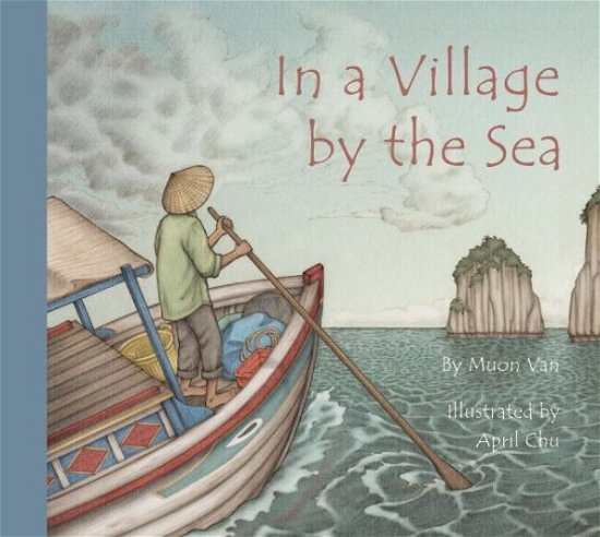 Cover for Muon Van · In a Village by the Sea (Hardcover Book) (2015)