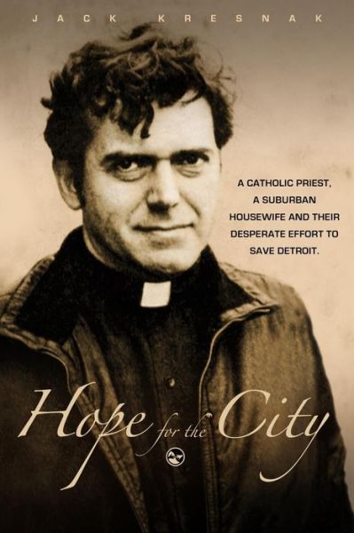 Hope for the City - Jack Kresnak - Böcker - Cass Community Publishing House - 9781942011156 - 16 november 2015