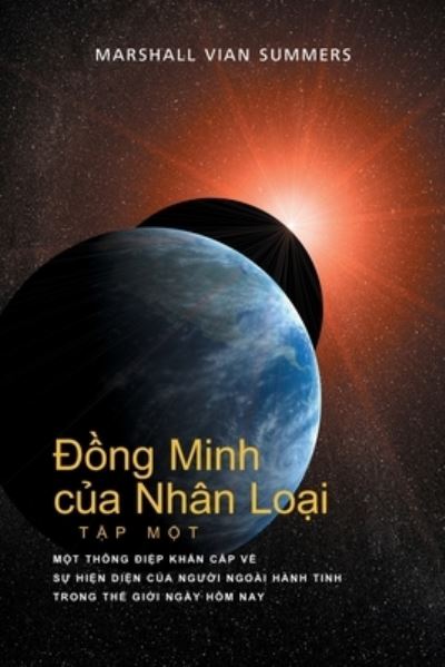 Đ ồ ng Minh củ a Nhan Loạ i TẬ P MỘ T (Allies of Humanity, Book One - Vietnamese) - TẬ p - Marshall Vian Summers - Livros - New Knowledge Library - 9781942293156 - 3 de abril de 2020