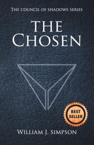 Cover for William J Simpson · The Chosen (Council of Shadows Series, Book One) (Paperback Book) (2018)