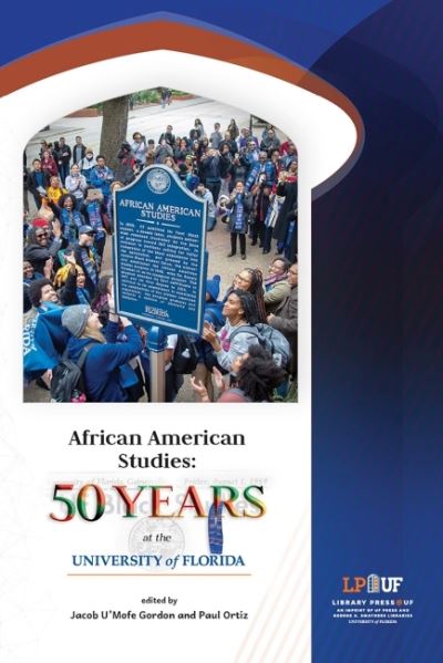 Cover for African American Studies: 50 Years at the University of Florida (Paperback Book) (2022)