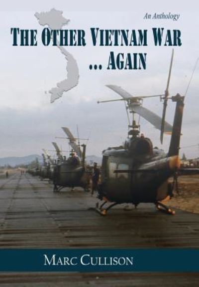 The Other Vietnam War...Again - Marc Cullison - Books - Imzadi Publishing, LLC - 9781944653156 - November 23, 2018