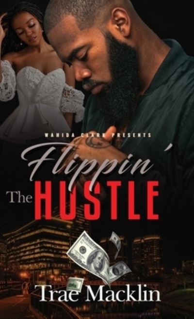 Cover for Trae Macklin · Flippin' the Hustle (Hardcover Book) (2012)