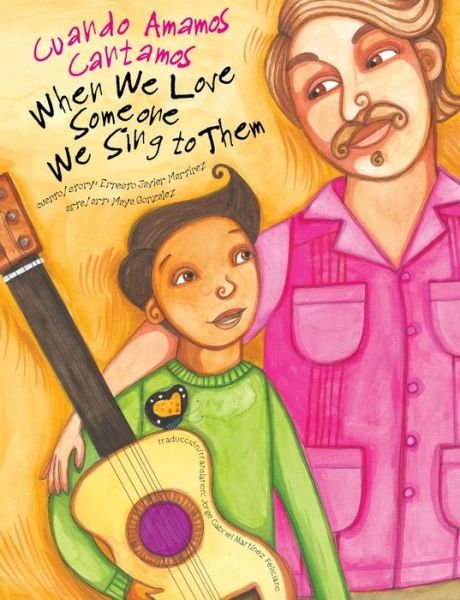 Cover for Maya Christina Gonzalez · When We Love Someone We Sing to Them (Bog) (2021)