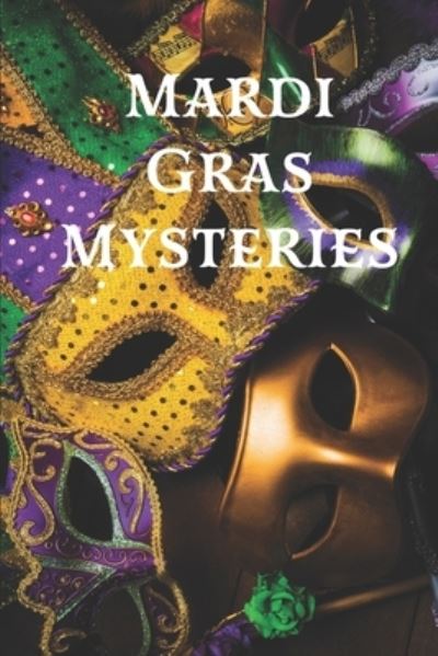 Cover for Robert Allen Lupton · Mardi Gras Mysteries (Paperback Book) (2021)